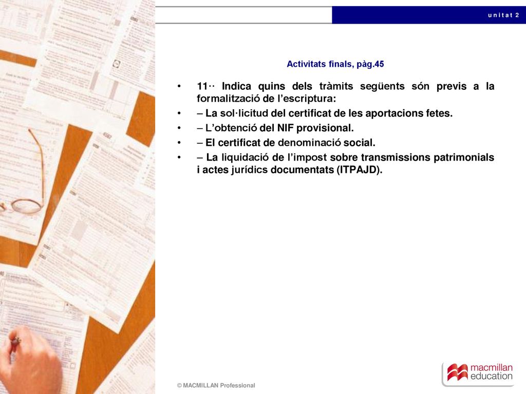 – La sol·licitud del certificat de les aportacions fetes.