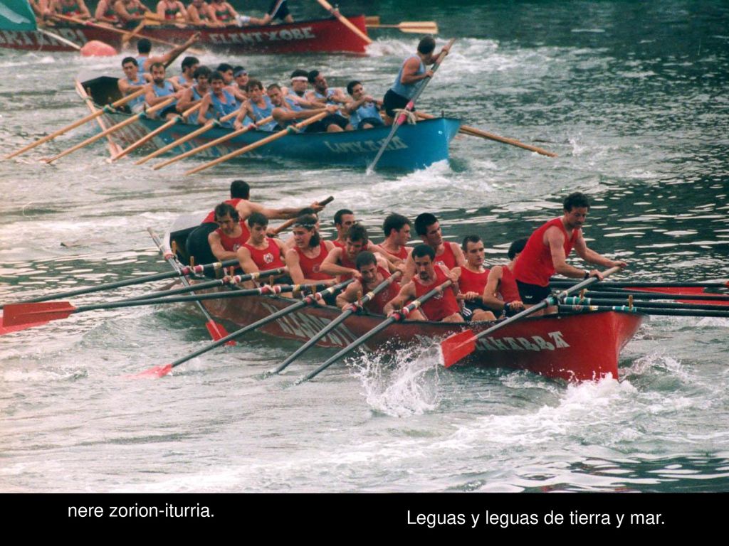 nere zorion-iturria. Leguas y leguas de tierra y mar.