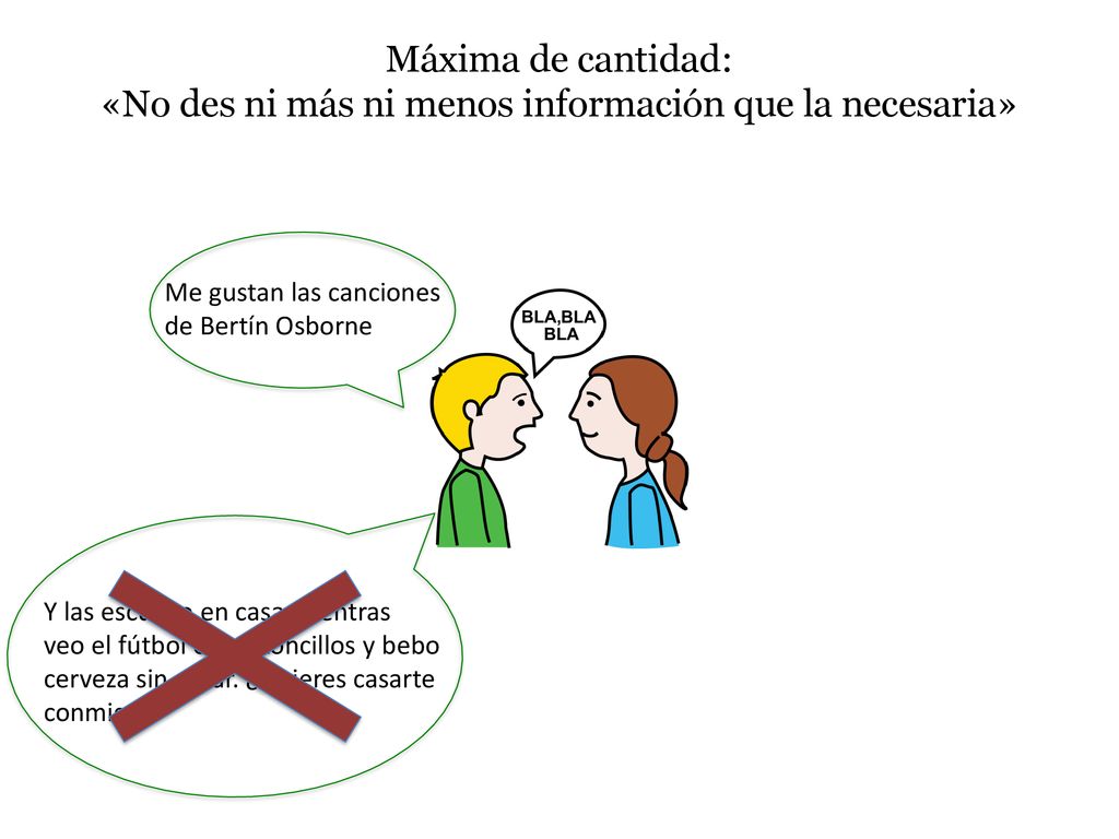 «No des ni más ni menos información que la necesaria»