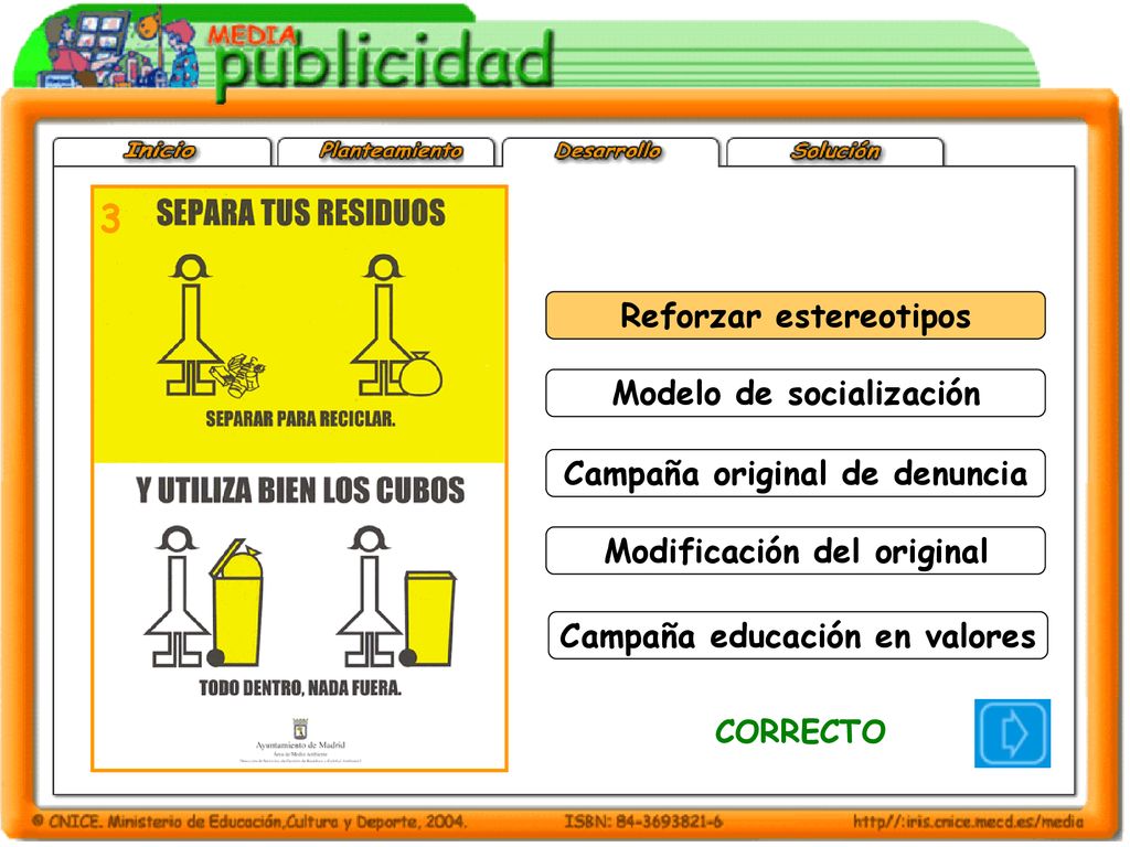 3 Reforzar estereotipos Modelo de socialización