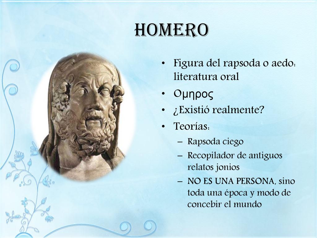 homero Figura del rapsoda o aedo: literatura oral Oμηρος