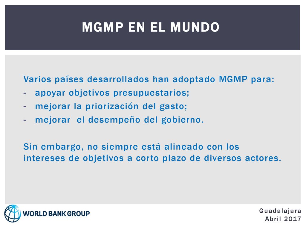 MGMP en el mundo Varios países desarrollados han adoptado MGMP para: