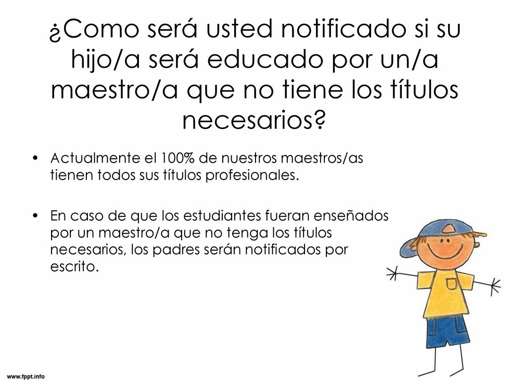 ¿Como será usted notificado si su hijo/a será educado por un/a maestro/a que no tiene los títulos necesarios