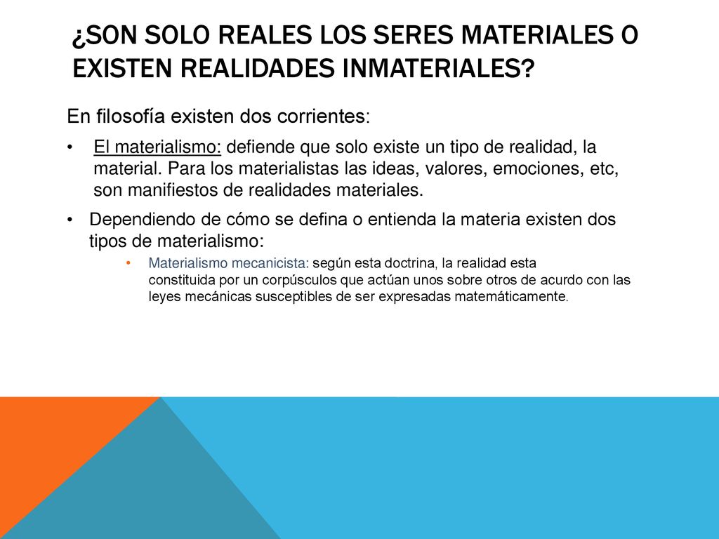 ¿SON SOLO REALES LOS SERES MATERIALES O EXISTEN REALIDADES INMATERIALES