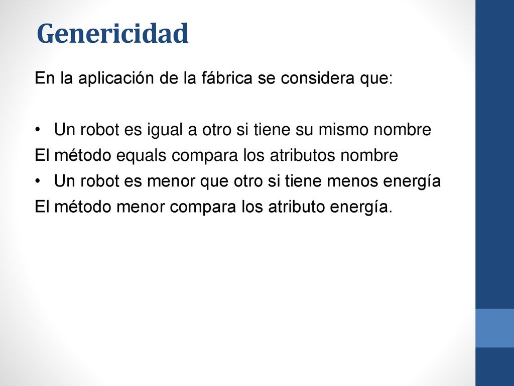 Genericidad En la aplicación de la fábrica se considera que: