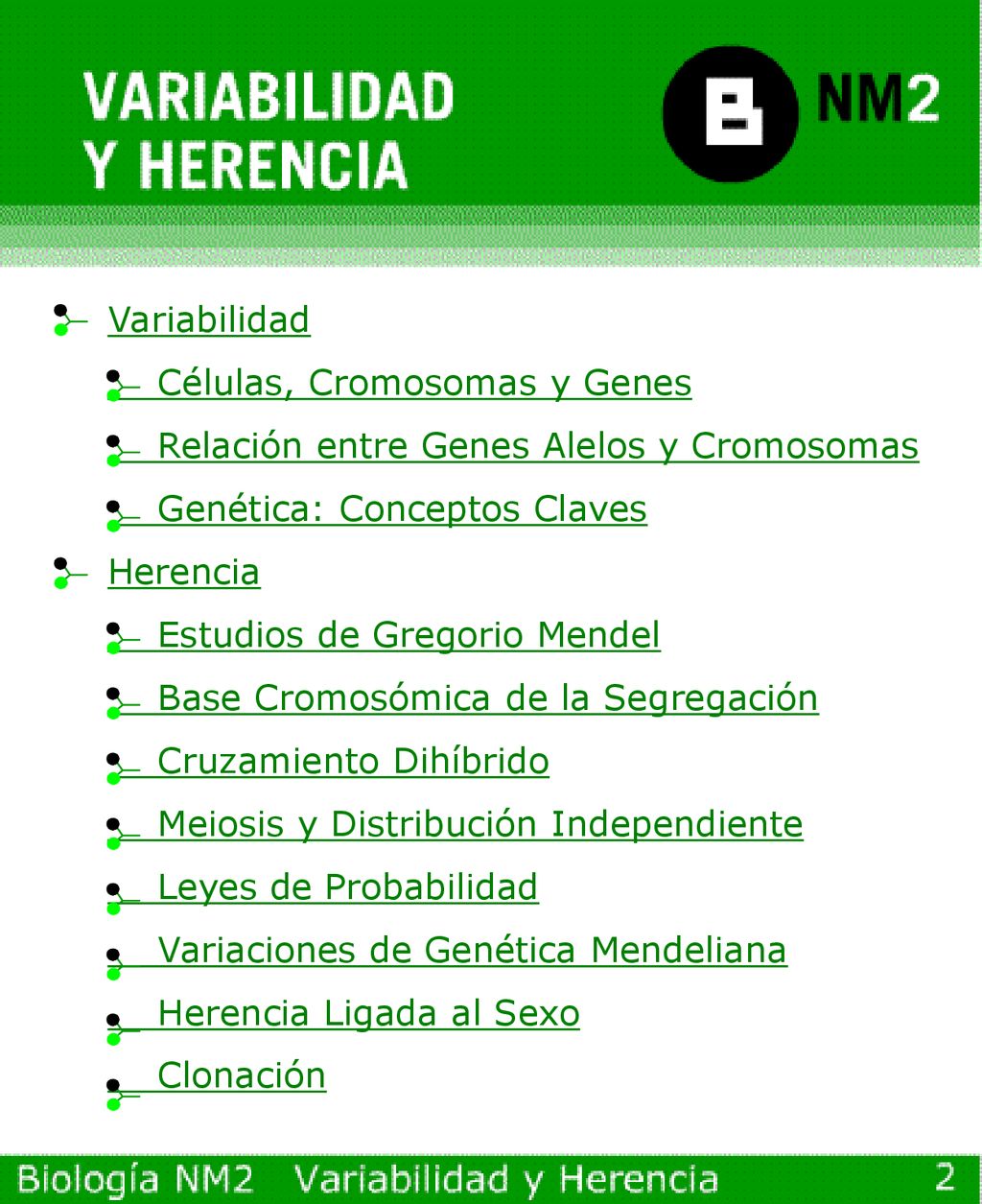 Variabilidad Células, Cromosomas y Genes. Relación entre Genes Alelos y Cromosomas. Genética: Conceptos Claves.