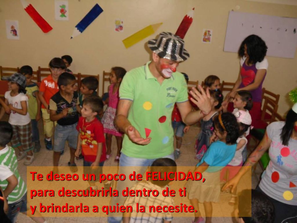 Te deseo un poco de FELICIDAD, para descubrirla dentro de ti y brindarla a quien la necesite.