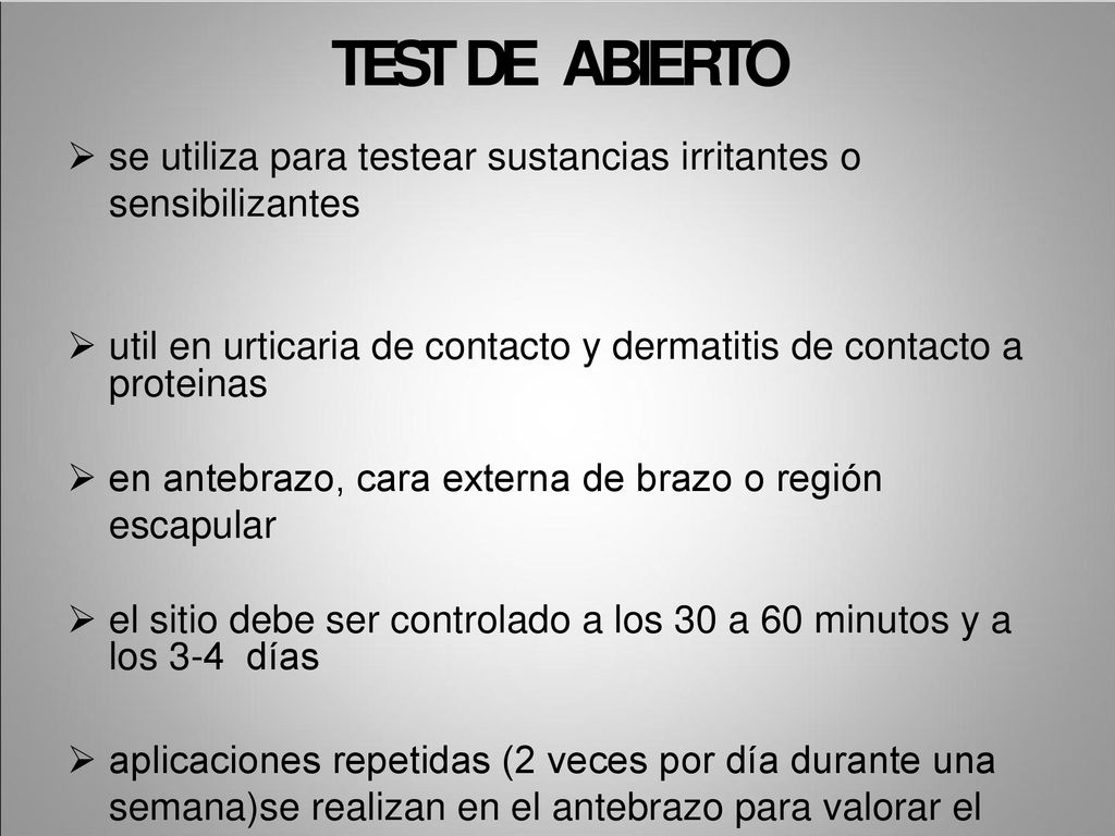 TEST DE ABIERTO se utiliza para testear sustancias irritantes o sensibilizantes.
