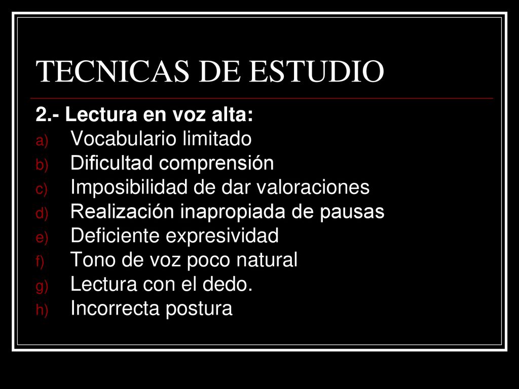 TECNICAS DE ESTUDIO 2.- Lectura en voz alta: Vocabulario limitado