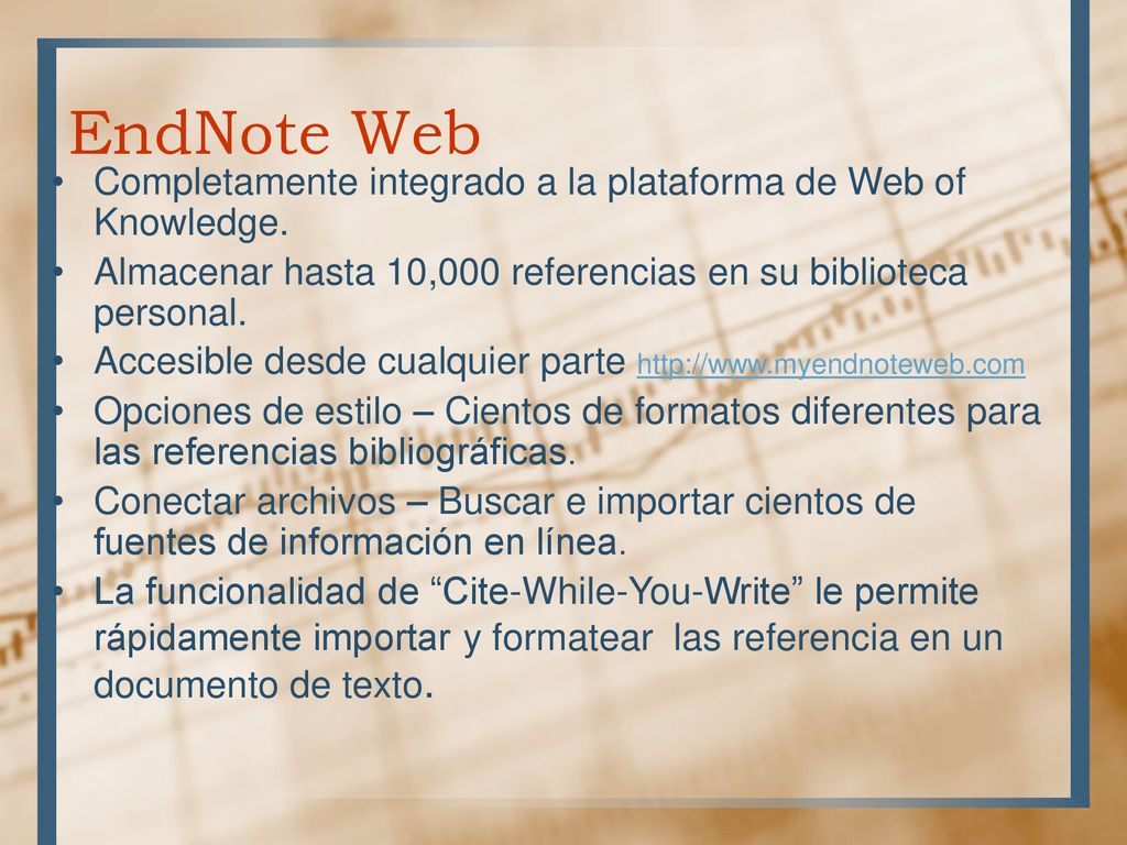 EndNote Web Completamente integrado a la plataforma de Web of Knowledge. Almacenar hasta 10,000 referencias en su biblioteca personal.