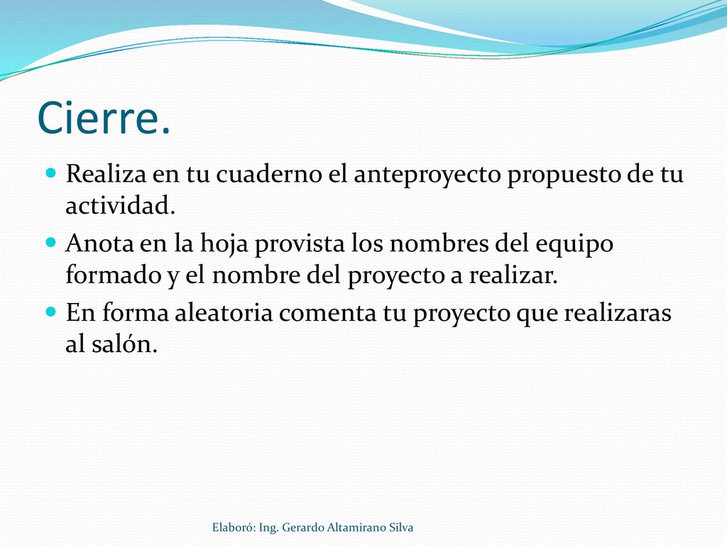 Cierre. Realiza en tu cuaderno el anteproyecto propuesto de tu actividad.