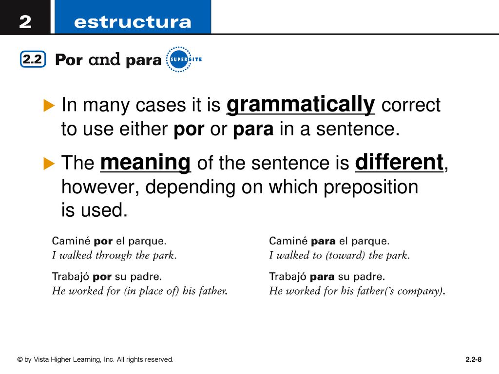 In many cases it is grammatically correct to use either por or para in a sentence.