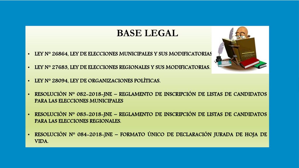 BASE LEGAL LEY N° 26864, LEY DE ELECCIONES MUNICIPALES Y SUS MODIFICATORIAS. LEY N° 27683, LEY DE ELECCIONES REGIONALES Y SUS MODIFICATORIAS.