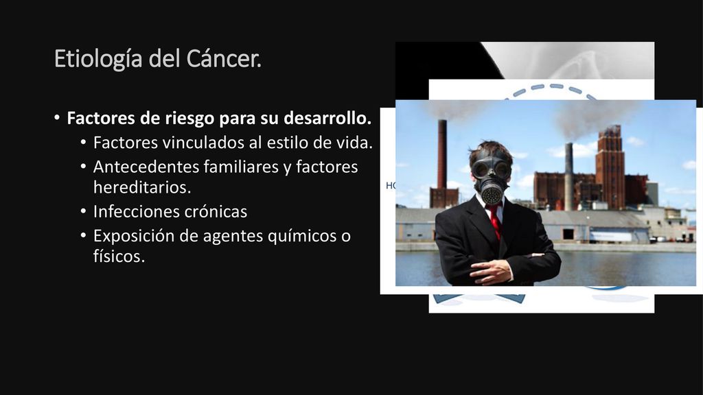 Etiología del Cáncer. Factores de riesgo para su desarrollo.