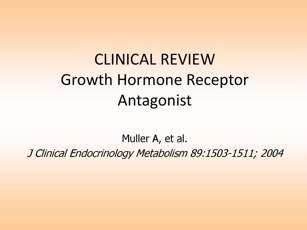 CLINICAL REVIEW Growth Hormone Receptor Antagonist