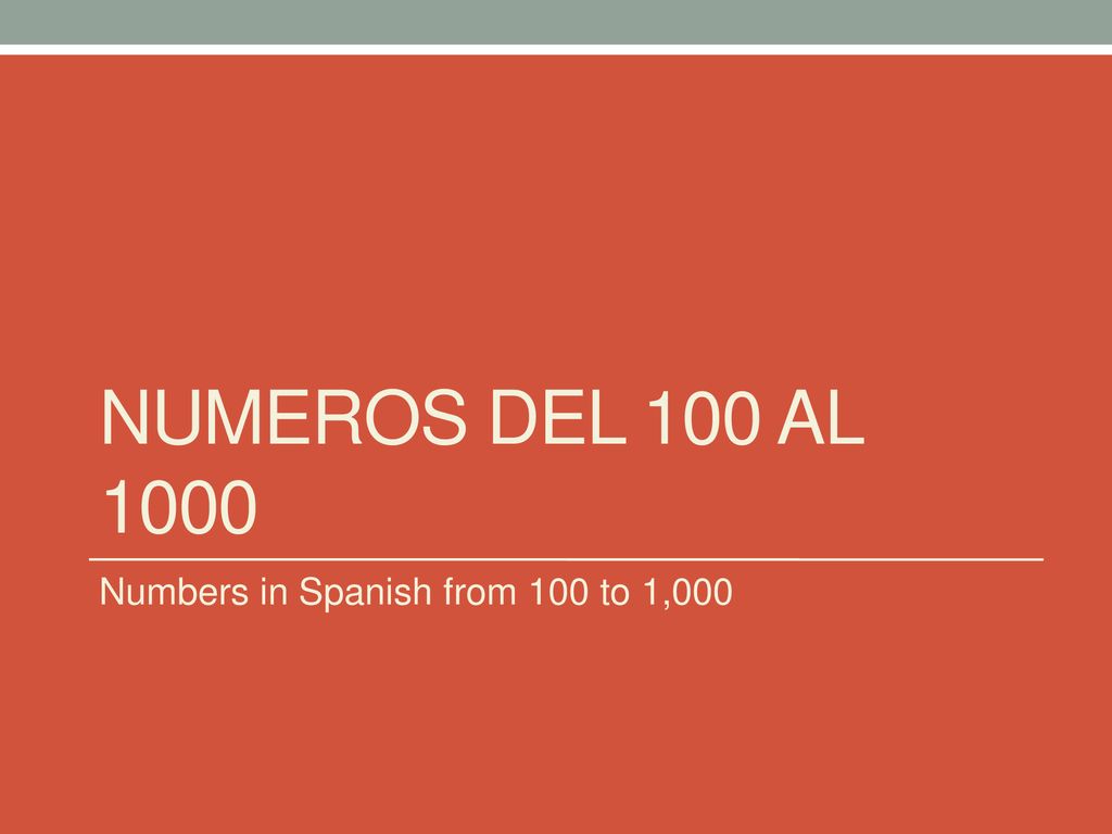 Numeros del 100 al 1000 Numbers in Spanish from 100 to 1,000