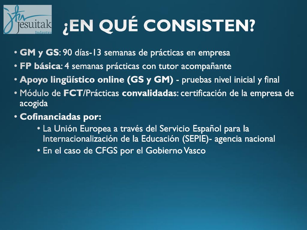 ¿EN QUÉ CONSISTEN GM y GS: 90 días-13 semanas de prácticas en empresa