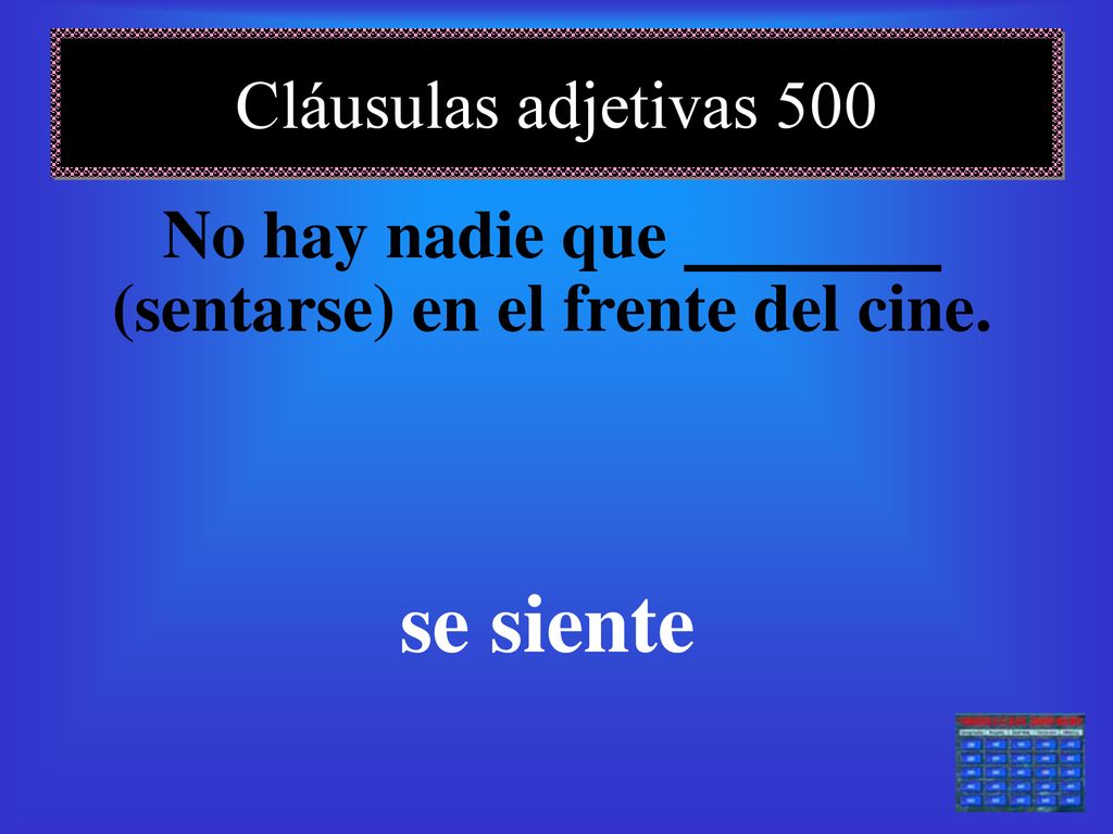 No hay nadie que (sentarse) en el frente del cine.