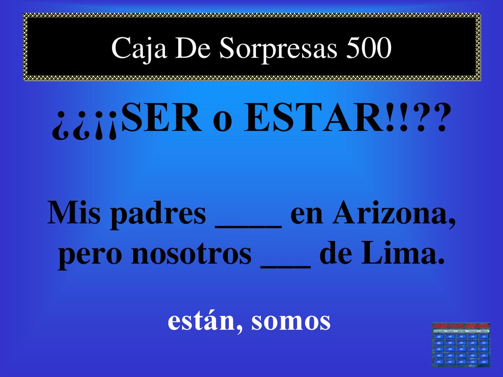 Mis padres ____ en Arizona, pero nosotros ___ de Lima.