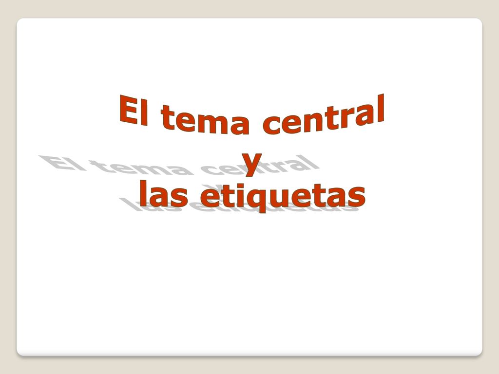 El tema central y las etiquetas