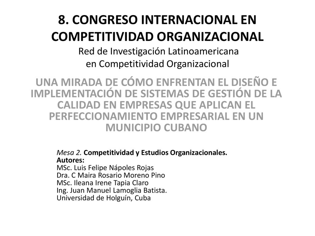 8. CONGRESO INTERNACIONAL EN COMPETITIVIDAD ORGANIZACIONAL Red de Investigación Latinoamericana en Competitividad Organizacional