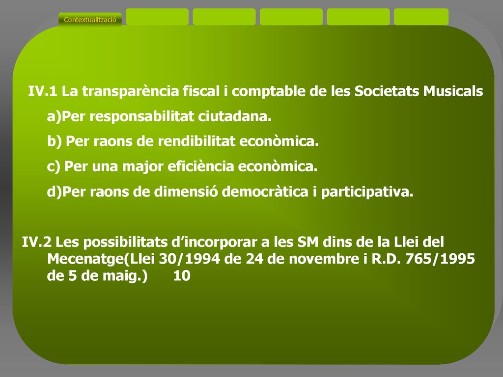 IV.1 La transparència fiscal i comptable de les Societats Musicals