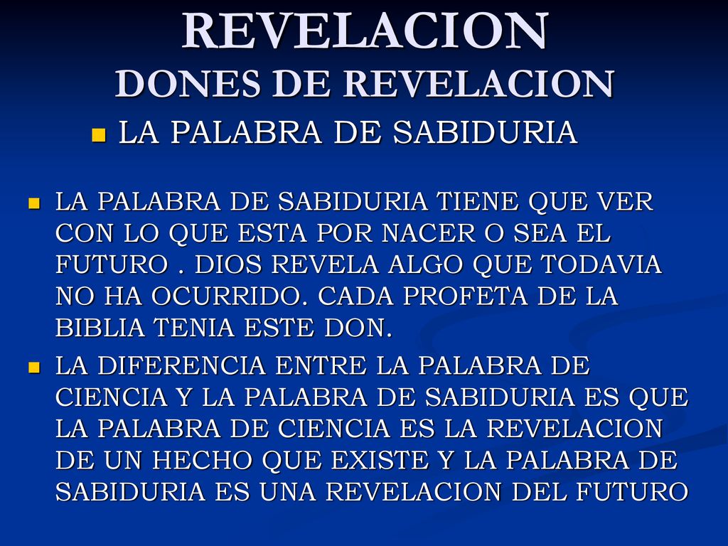 DONES DE REVELACION DONES DE REVELACION LA PALABRA DE SABIDURIA