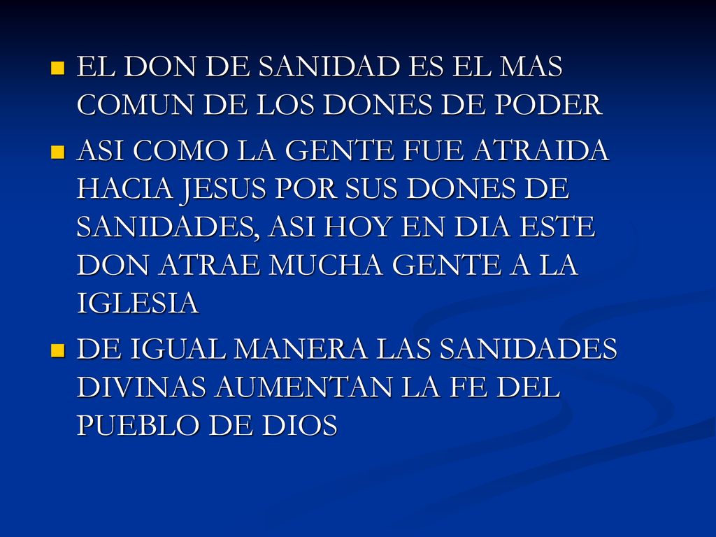 EL DON DE SANIDAD ES EL MAS COMUN DE LOS DONES DE PODER