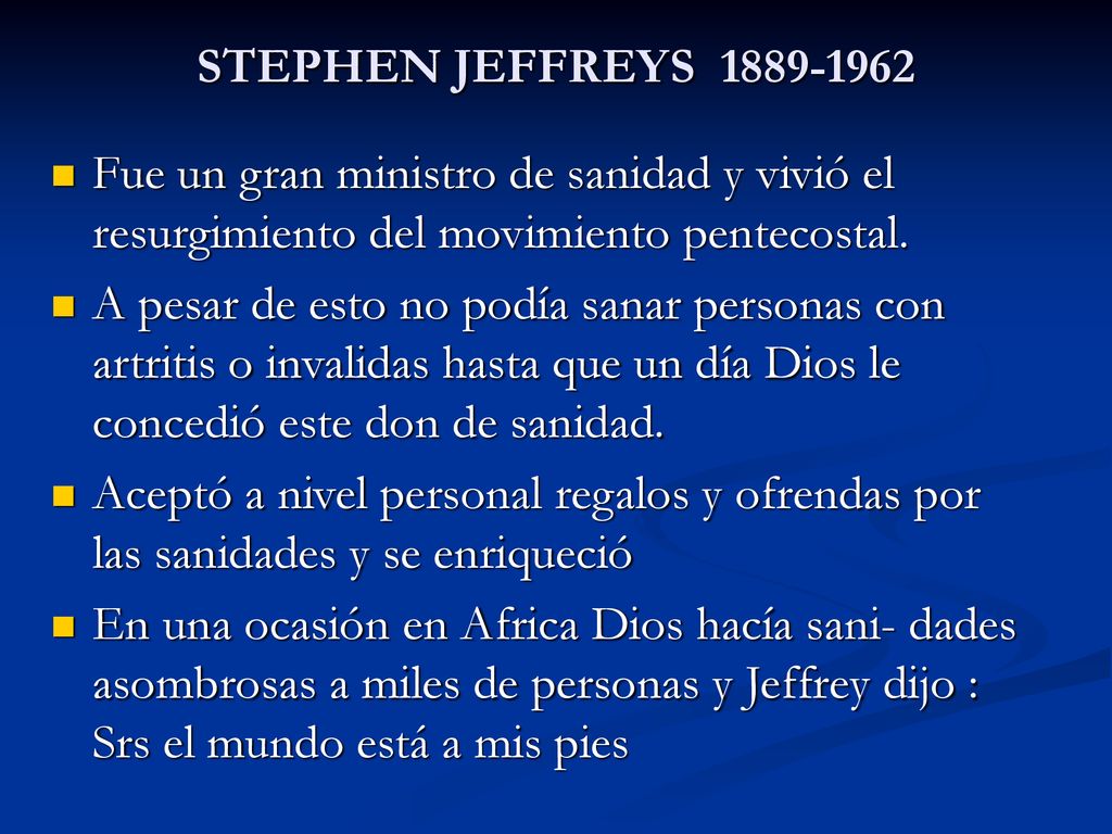 STEPHEN JEFFREYS Fue un gran ministro de sanidad y vivió el resurgimiento del movimiento pentecostal.