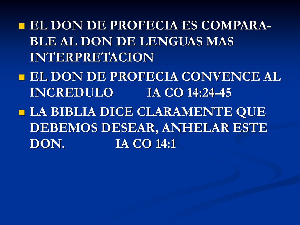 EL DON DE PROFECIA ES COMPARA-BLE AL DON DE LENGUAS MAS INTERPRETACION
