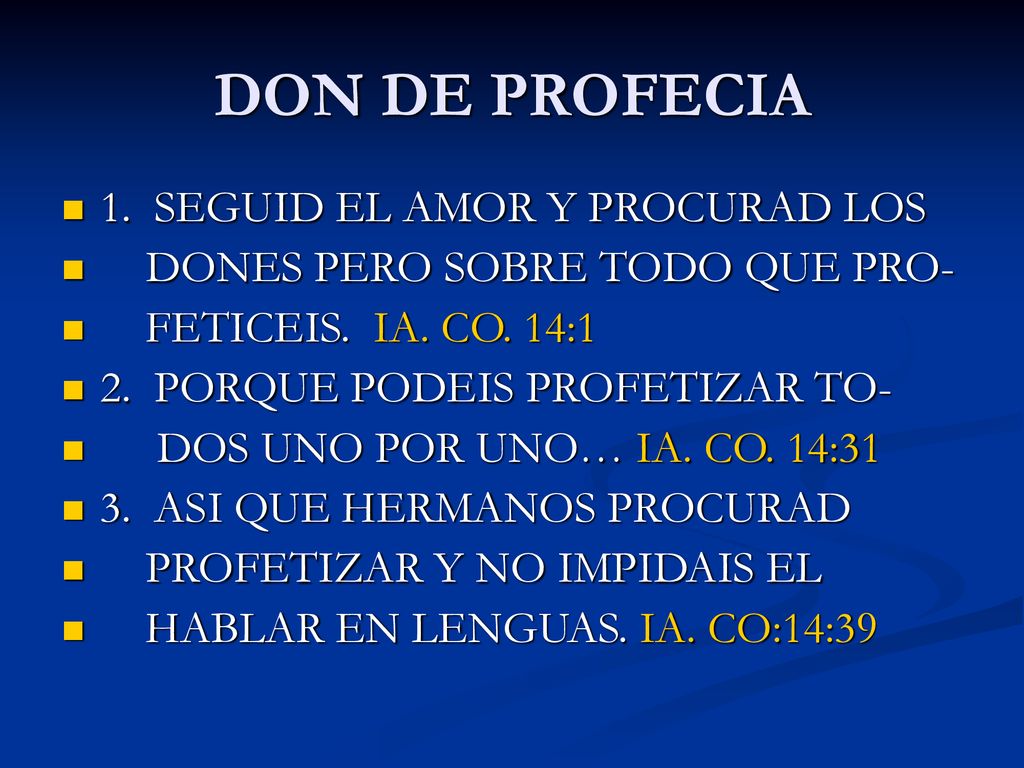 DON DE PROFECIA 1. SEGUID EL AMOR Y PROCURAD LOS