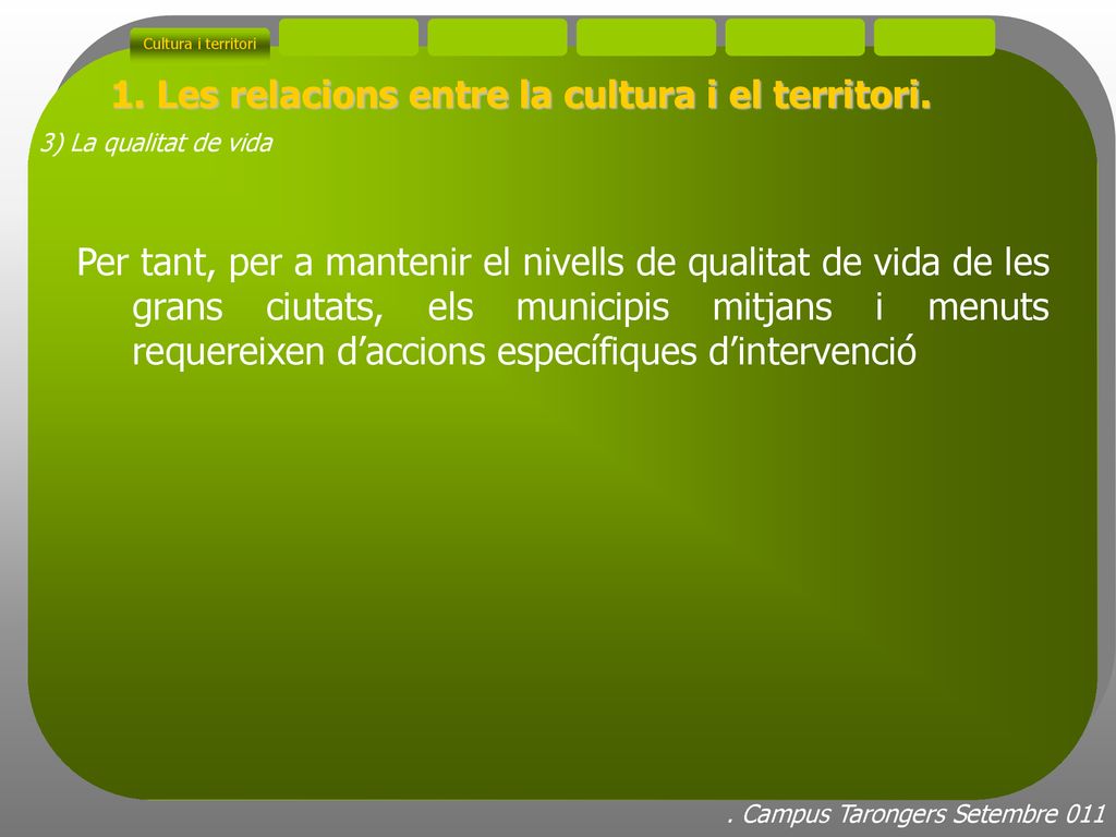 1. Les relacions entre la cultura i el territori.