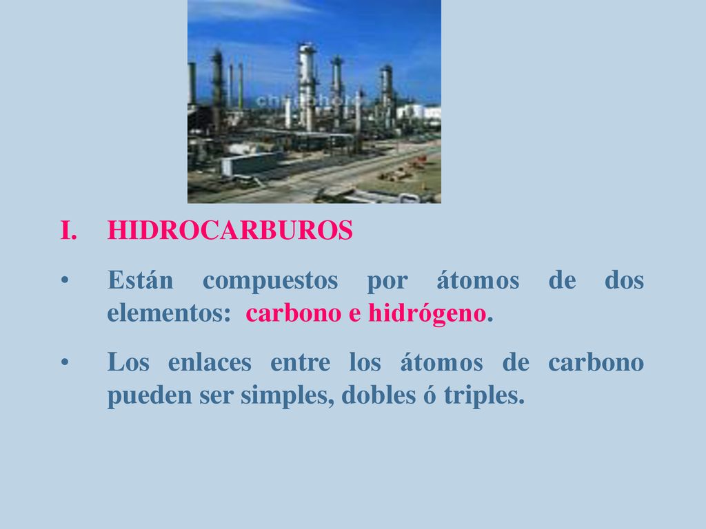 HIDROCARBUROS Están compuestos por átomos de dos elementos: carbono e hidrógeno.