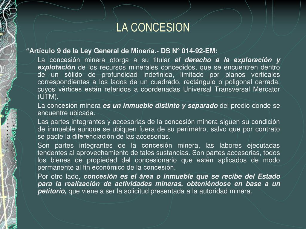 LA CONCESION Artículo 9 de la Ley General de Minería.- DS N° EM: