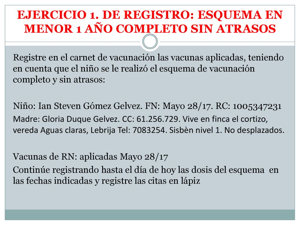 EJERCICIO 1. DE REGISTRO: ESQUEMA EN MENOR 1 AÑO COMPLETO SIN ATRASOS