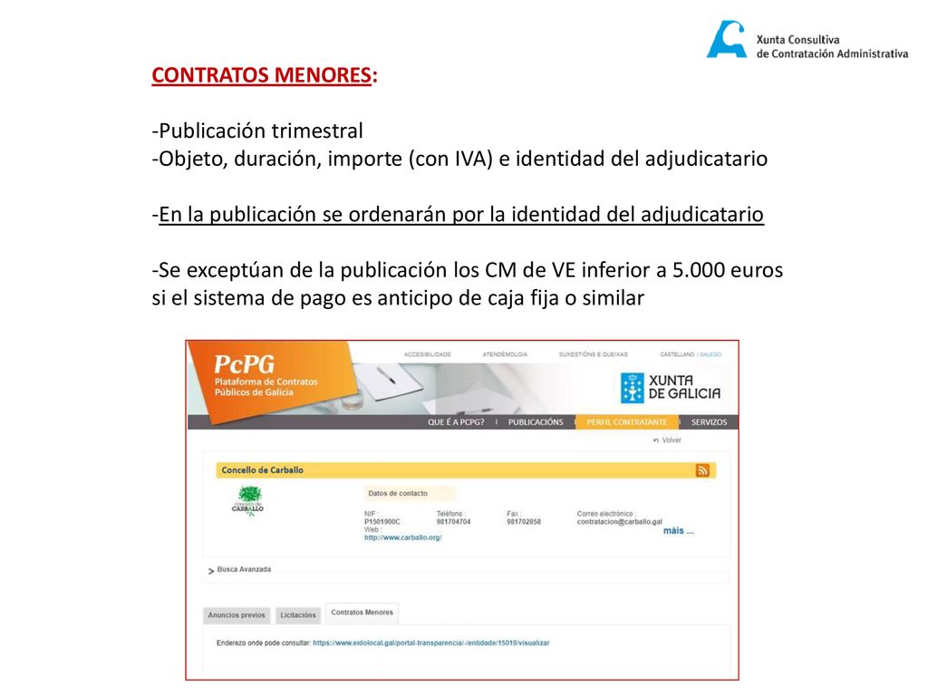 CONTRATOS MENORES: -Publicación trimestral. Objeto, duración, importe (con IVA) e identidad del adjudicatario.