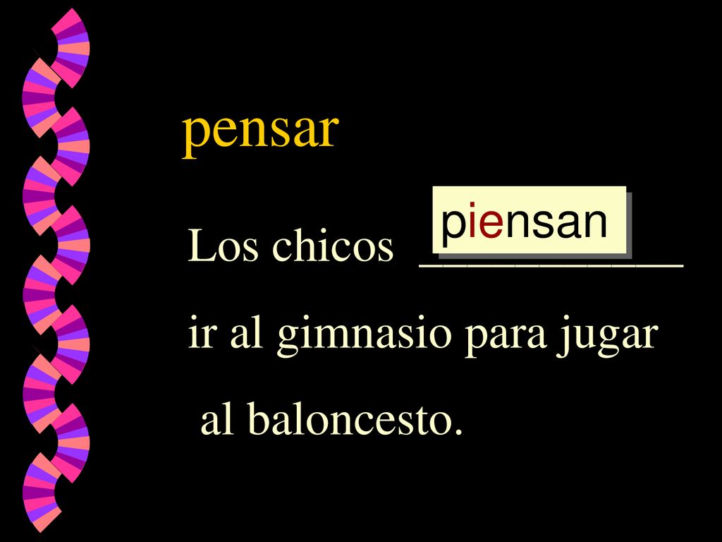pensar piensan Los chicos ___________ ir al gimnasio para jugar