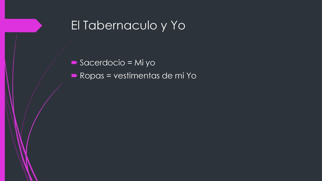 El Tabernaculo y Yo Sacerdocio = Mi yo Ropas = vestimentas de mi Yo