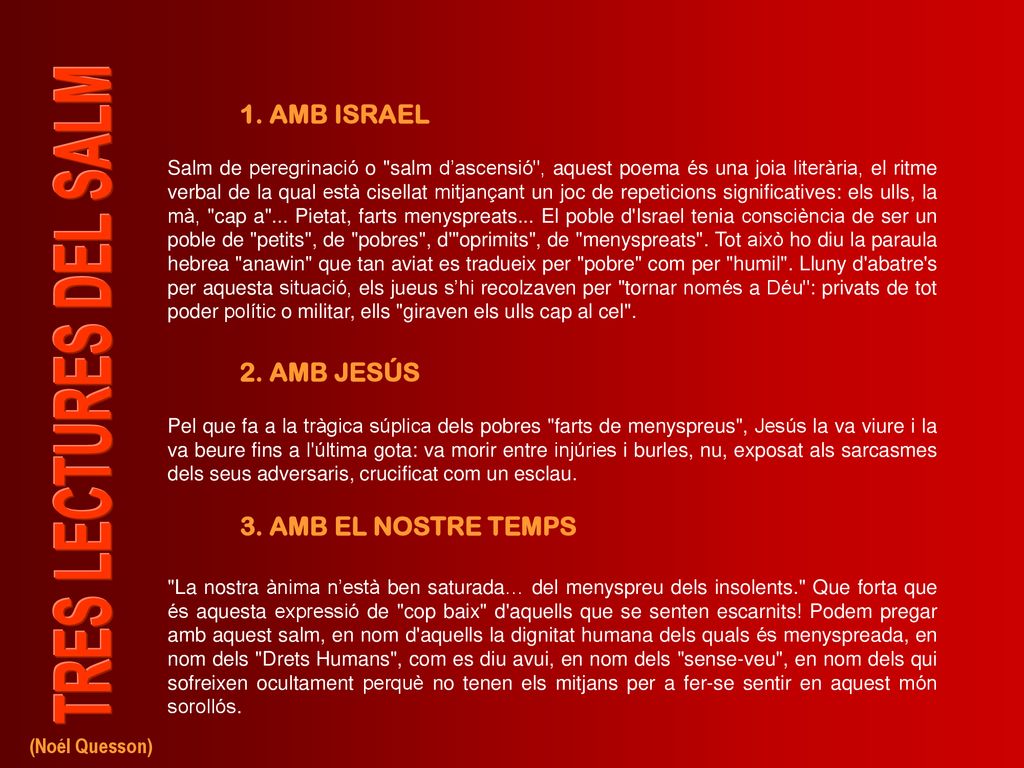 1. AMB ISRAEL 2. AMB JESÚS 3. AMB EL NOSTRE TEMPS