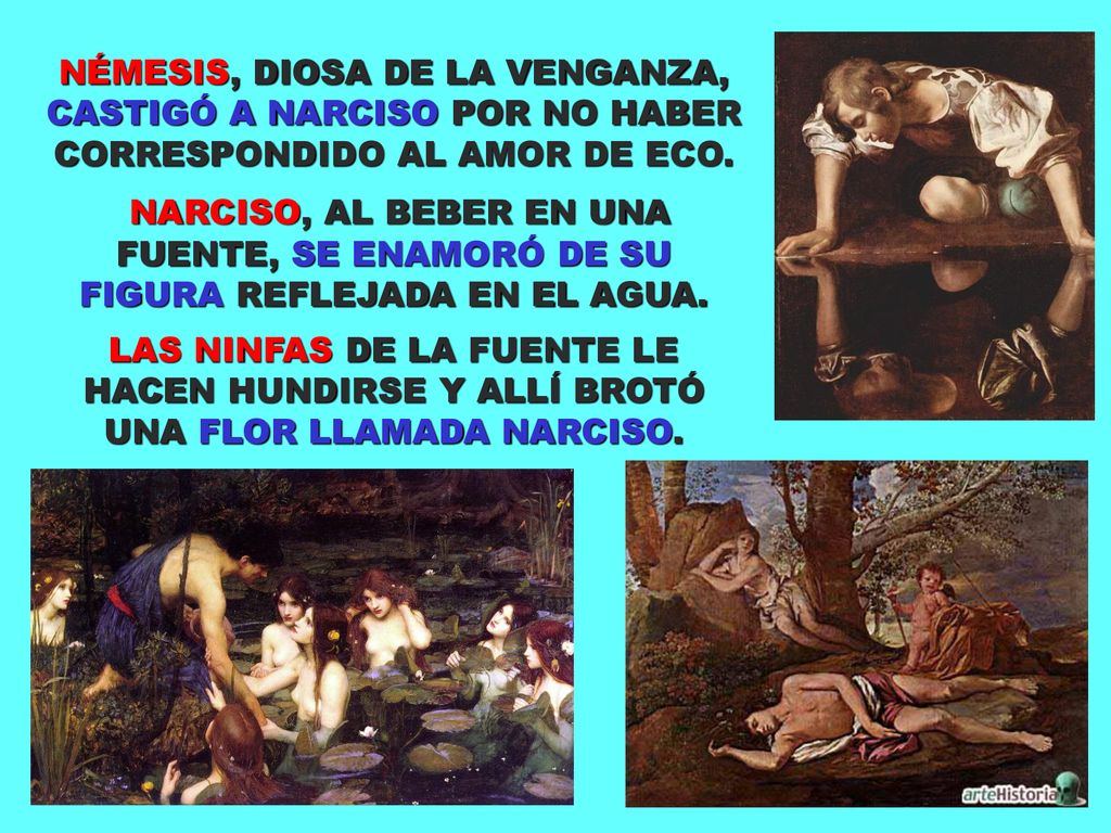 NÉMESIS, DIOSA DE LA VENGANZA, CASTIGÓ A NARCISO POR NO HABER CORRESPONDIDO AL AMOR DE ECO.