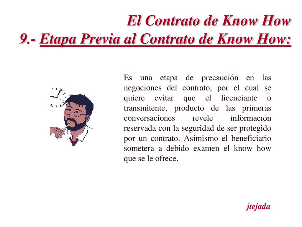 El Contrato de Know How 9.- Etapa Previa al Contrato de Know How: