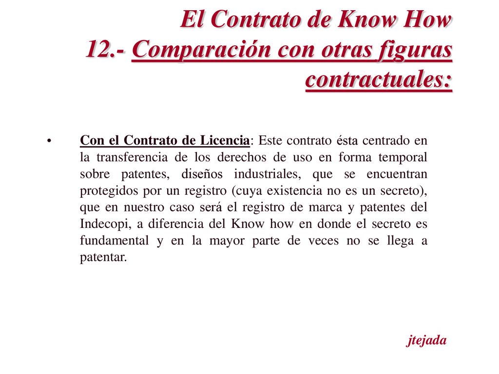 El Contrato de Know How 12.- Comparación con otras figuras contractuales: