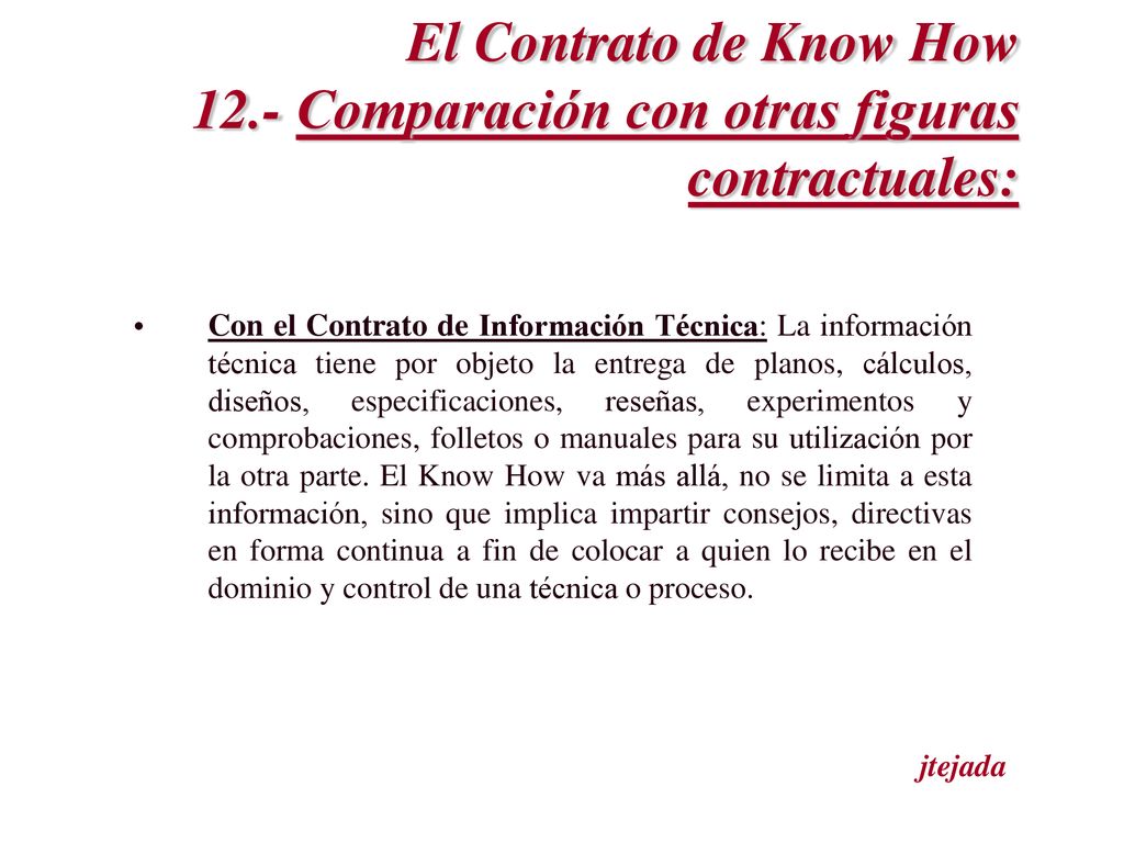 El Contrato de Know How 12.- Comparación con otras figuras contractuales: