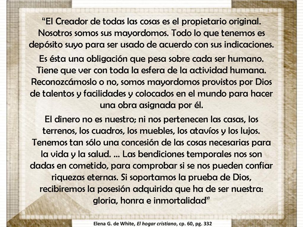 Elena G. de White, El hogar cristiano, cp. 60, pg. 332