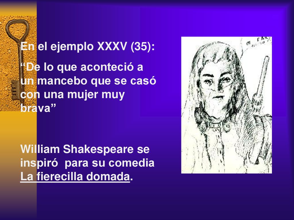 En el ejemplo XXXV (35): De lo que aconteció a un mancebo que se casó con una mujer muy brava