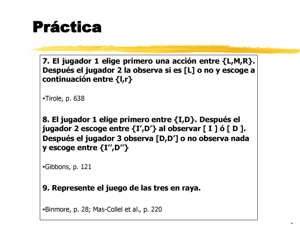 Práctica 7. El jugador 1 elige primero una acción entre {L,M,R}. Después el jugador 2 la observa si es [L] o no y escoge a continuación entre {l,r}