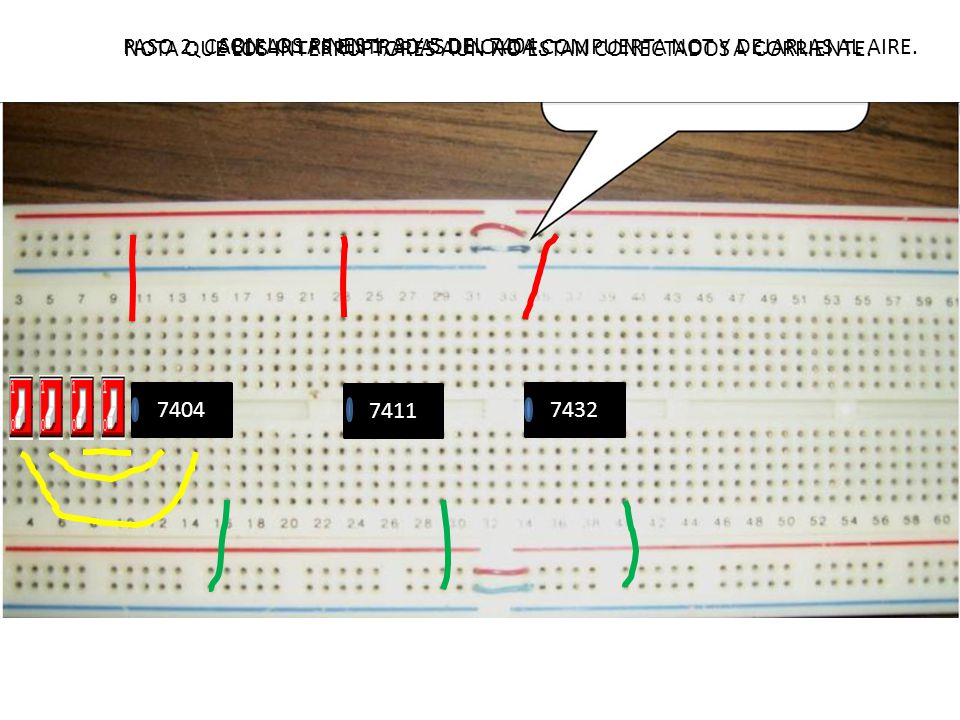 PASO 2: CABLEAR LAS ENTRADAS DE CADA COMPUERTA NOT Y DEJARLAS AL AIRE.