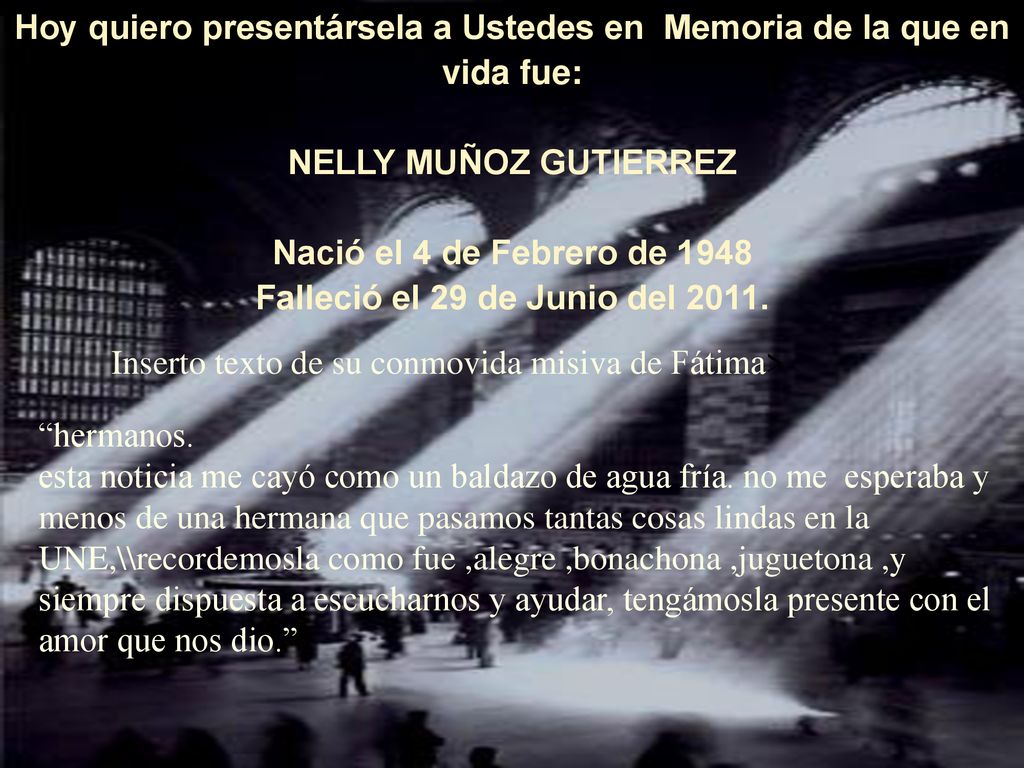 Hoy quiero presentársela a Ustedes en Memoria de la que en vida fue: