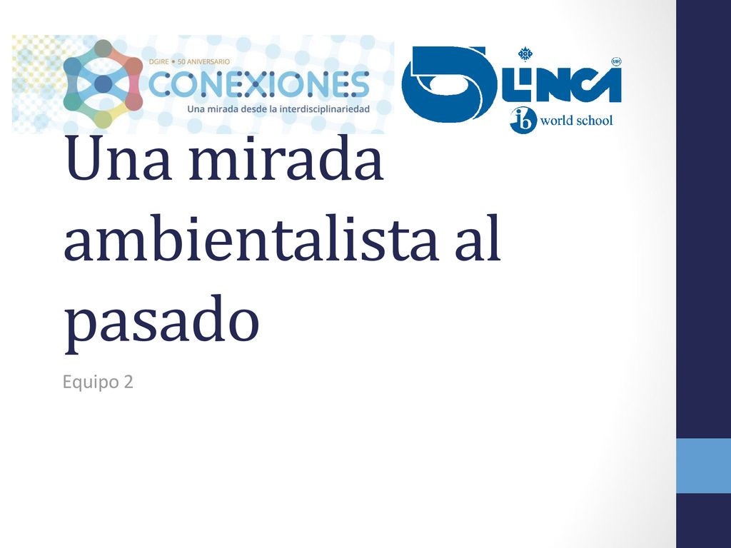 Una mirada ambientalista al pasado