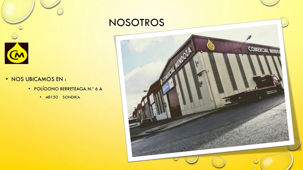 Nosotros Nos ubicamos en : Polígono Berreteaga N.º 6 A SONDIKA